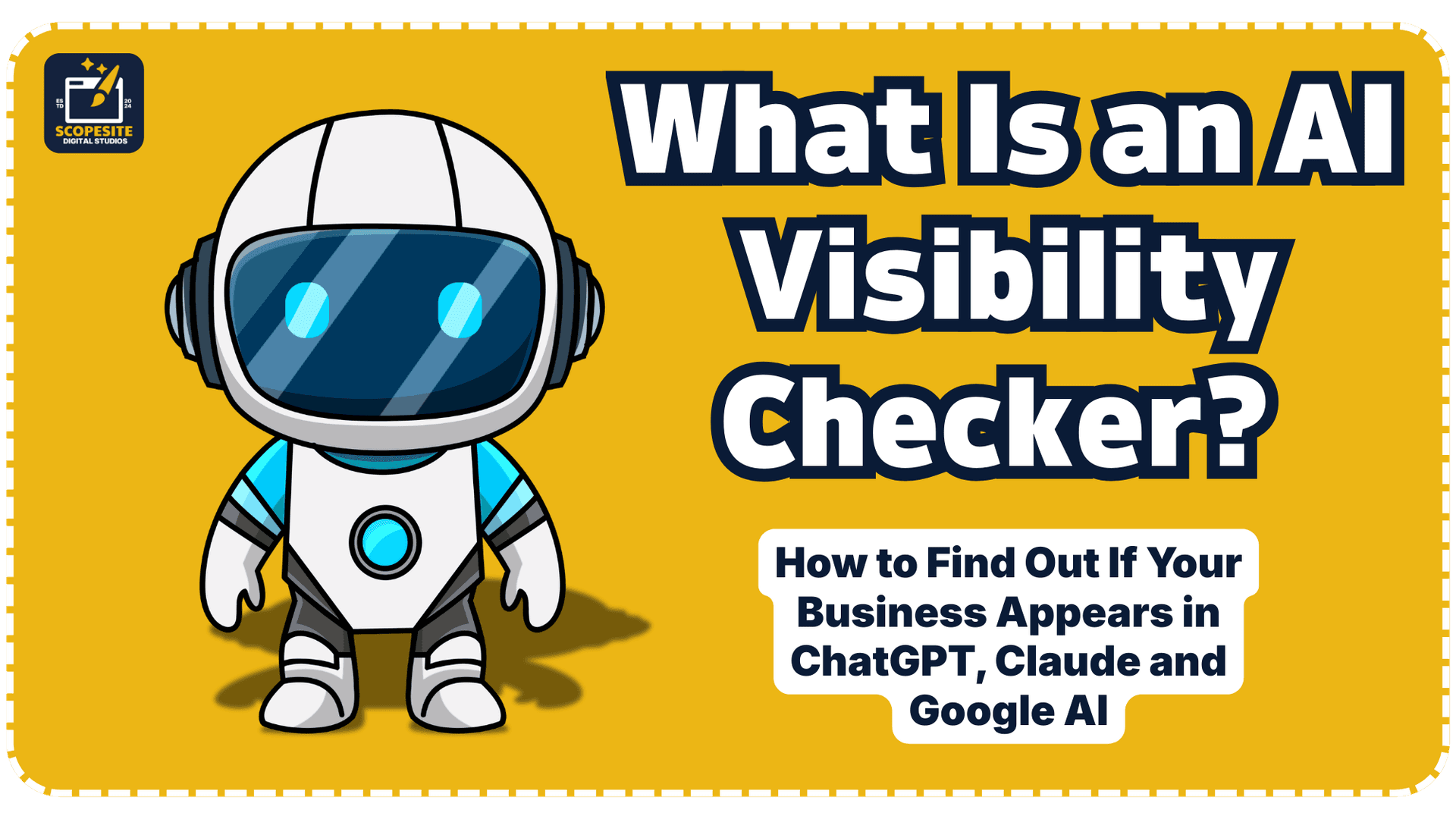 What Is an AI Visibility Checker? How to Find Out If Your Business Appears in ChatGPT, Claude and Google AI