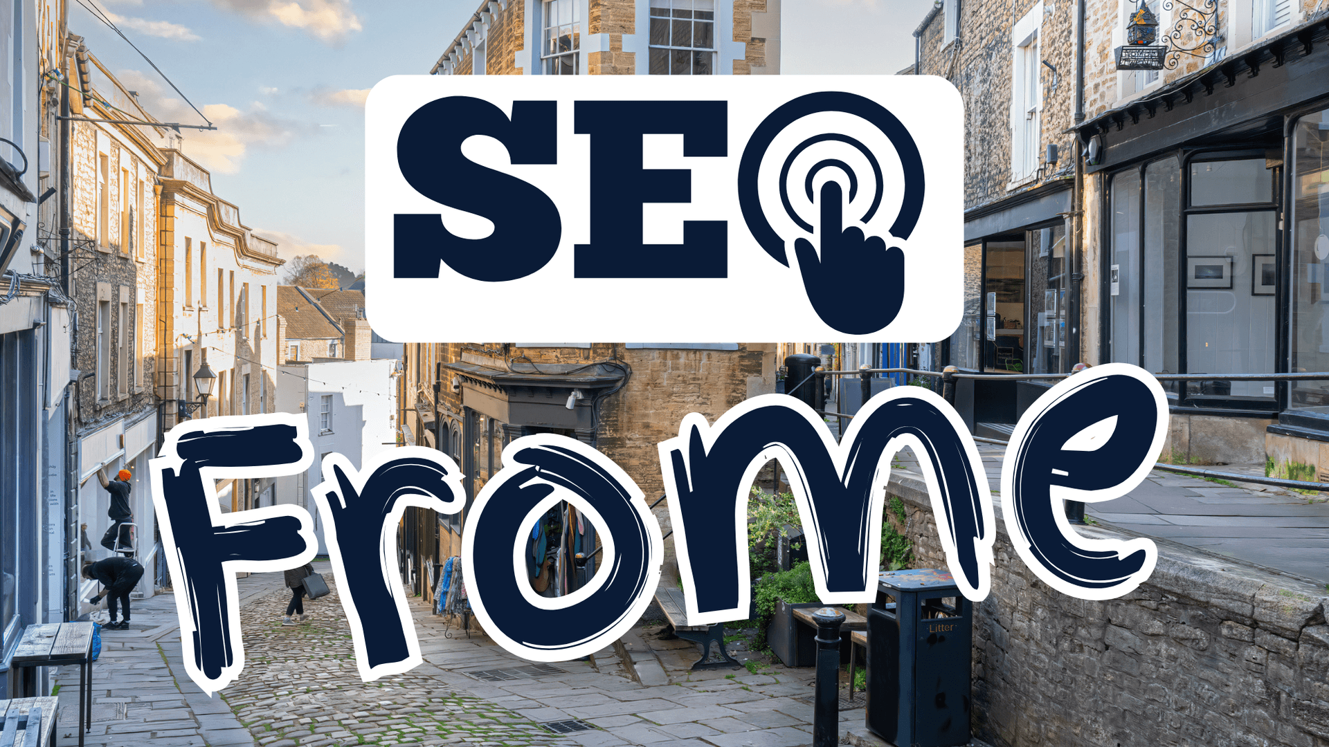 SEO for Frome Businesses: How to Get Found on Google and AI in 2026